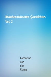 Krankenschwester-Geschichten Vol. 2
