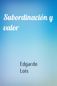 Subordinación y valor