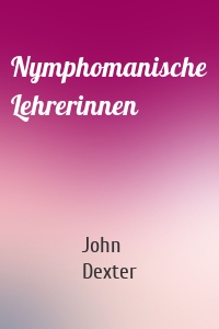Nymphomanische Lehrerinnen