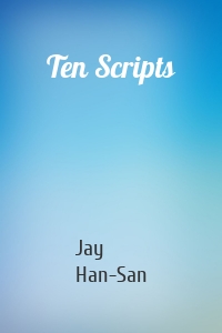 Ten Scripts