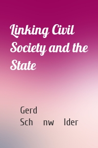 Linking Civil Society and the State