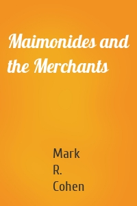 Maimonides and the Merchants