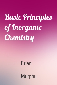 Basic Principles of Inorganic Chemistry