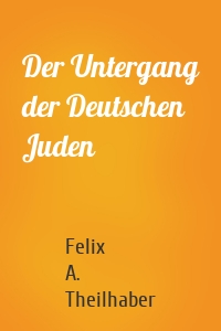 Der Untergang der Deutschen Juden