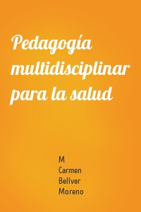 Pedagogía multidisciplinar para la salud