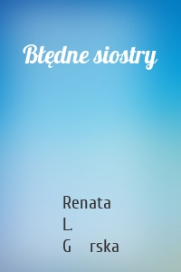 Błędne siostry