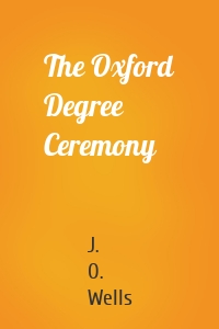 The Oxford Degree Ceremony