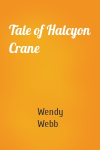 Tale of Halcyon Crane