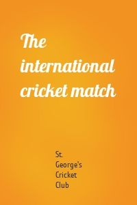 The international cricket match