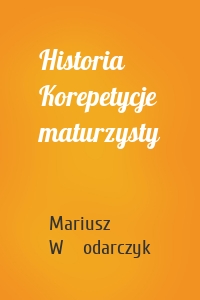 Historia Korepetycje maturzysty