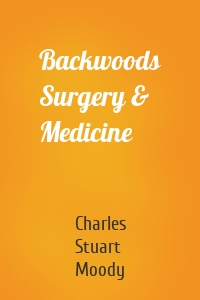 Backwoods Surgery & Medicine