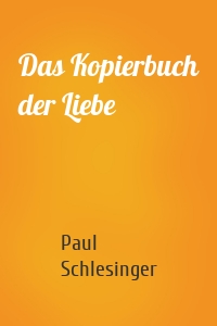 Das Kopierbuch der Liebe