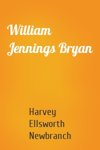 William Jennings Bryan
