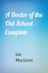 A Doctor of the Old School — Complete