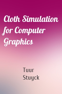 Cloth Simulation for Computer Graphics