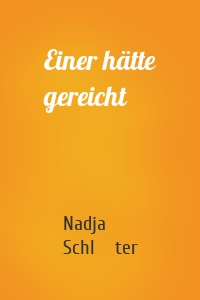 Einer hätte gereicht