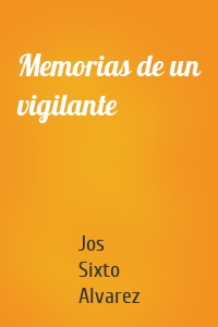 Memorias de un vigilante