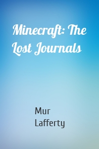 Minecraft: The Lost Journals
