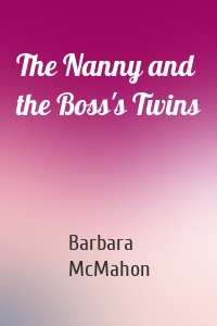 The Nanny and the Boss's Twins