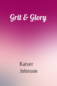 Grit & Glory