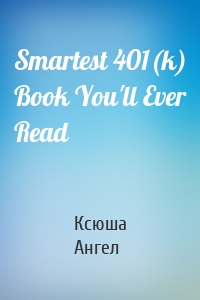Smartest 401(k) Book You'll Ever Read