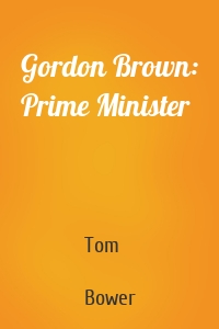 Gordon Brown: Prime Minister