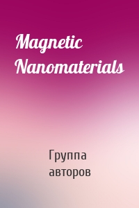 Magnetic Nanomaterials