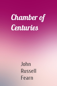 Chamber of Centuries