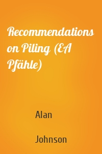 Recommendations on Piling (EA Pfähle)