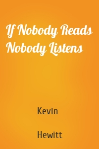 If Nobody Reads Nobody Listens