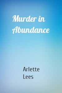 Murder in Abundance