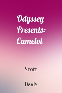 Odyssey Presents: Camelot
