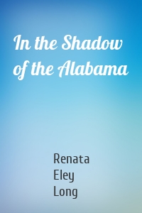 In the Shadow of the Alabama