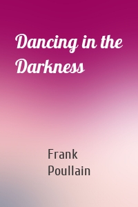 Dancing in the Darkness