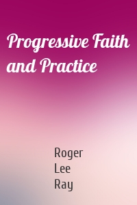 Progressive Faith and Practice