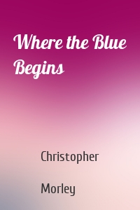 Where the Blue Begins