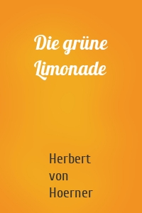 Die grüne Limonade