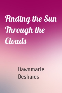 Finding the Sun Through the Clouds