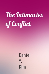 The Intimacies of Conflict