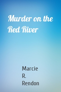 Murder on the Red River