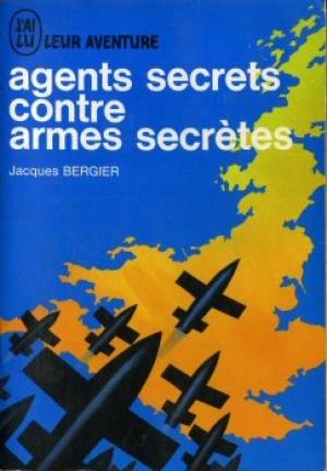 Обложка книги «Секретные агенты против секретного оружия» — Жак Бержье