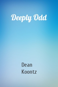 Deeply Odd