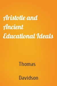 Aristotle and Ancient Educational Ideals