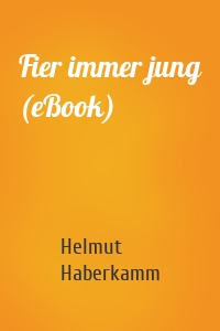Fier immer jung (eBook)