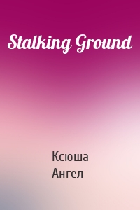 Stalking Ground