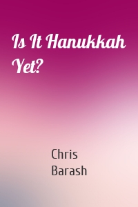 Is It Hanukkah Yet?