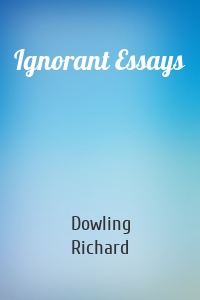 Ignorant Essays