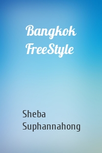 Bangkok FreeStyle