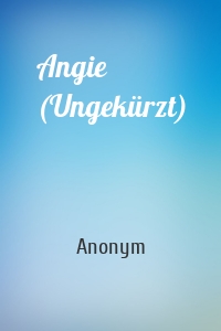 Angie (Ungekürzt)