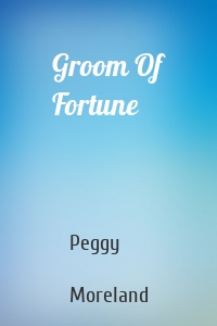 Groom Of Fortune